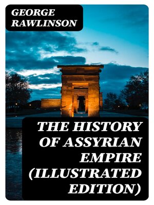 cover image of The History of Assyrian Empire (Illustrated Edition)
